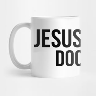 Jesus Is My Doctor Cool Motivational Christian Mug